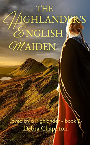 The Highlander's English Maiden (Loved by a Highlander #2)