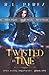 Twisted by Time (Timecaster Chronicles, Book 1)