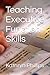Teaching Executive Function Skills