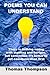 POEMS YOU CAN UNDERSTAND: There is nothing wrong with mystery and intrigue, but sometimes it's better to put communication first