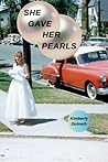 She Gave Her Pearls: The San Diego and La Jolla Real Estate of Betty Broderick, Dan Broderick and Linda Kolkena, An Analysis of Public Documents Over Three Decades