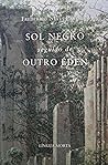 Sol Negro seguido de Outro Éden by Frederico Neves Parreira
