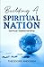 Building a Spiritual Nation...