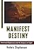Manifest Destiny: American Expansion and the Empire of Right (Critical Issue Book)