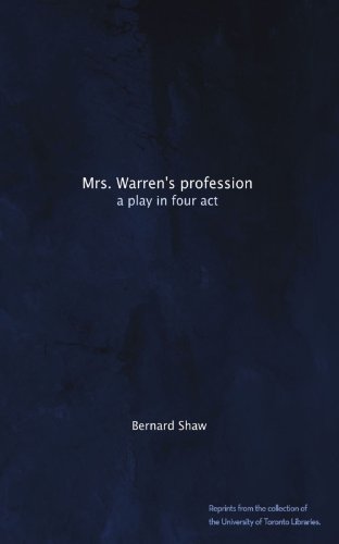 Mrs. Warren's profession: a play in four act