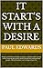 It Start's With a Desire: P...