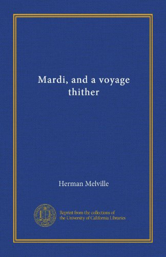 Mardi, and a voyage thither