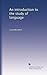 An introduction to the study of language