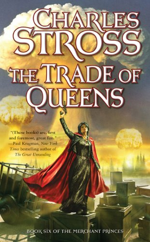 The Trade of Queens: Book Six of the Merchant Princes