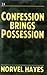 Confession Brings Possession