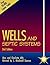 Wells and Septic Systems