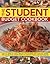 The Student Budget Cookbook: How to serve up tasty, healthy, easy-to-make and low-cost dishes, with 200 delicious recipes shown in 800 step-by-step photographs