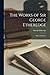 The Works of Sir George Etheredge: Plays and Poems