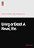 Living or Dead. A Novel, Etc.