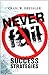 Never Fail: Success Strategies