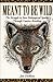 Meant to Be Wild: The Struggle to Save Endangered Species through Captive Breeding