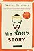 My Son's Story: A Novel