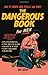 The Dangerous Book for Men: How to Triumph over Pitfalls and Perils