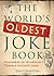 The World's Oldest Joke Book: Hundreds of Hilariously Terrible Ancient Jokes