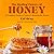 The Healing Powers of Honey: A Complete Guide to Nature's Remarkable Nectar