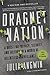 Dragnet Nation: A Quest for Privacy, Security, and Freedom in a World of Relentless Surveillance