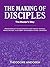 The Making of Disciples: Th...