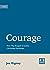 Courage: How the Gospel Creates Christian Fortitude (Growing Gospel Integrity)