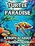 Turtle Paradise: A Tropical...