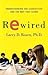 Rewired: Understanding the iGeneration and the Way They Learn