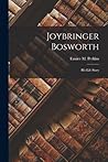 Joybringer Bosworth: His Life Story
