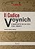 Il codice Voynich. Il manoscritto che da secoli sfida l'umanità