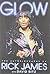 By Rick James Glow: The Autobiography of Rick James [Hardcover]