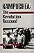 Kampuchea: The Revolution R...
