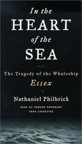 In the Heart of the Sea: The Tragedy of the Whaleship Essex