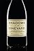 Shadows in the Vineyard: The True Story of the Plot to Poison the World's Greatest Wine