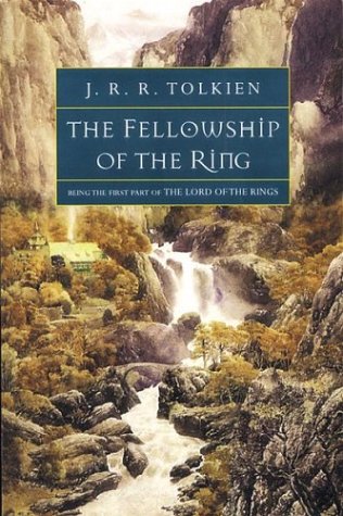 The Fellowship of the Ring: Being the First Part of The Lord of the Rings