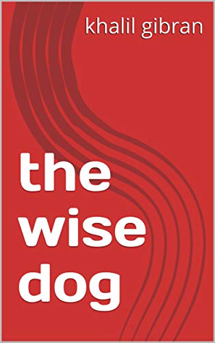 the wise dog (Kindle Edition)