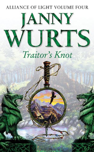 Traitor's Knot: Alliance of Light: Volume Four