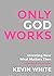 Only God Works: Investing N...