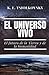El Universo Vivo: El futuro de la Tierra y de la Humanidad (Filosofía del Espacio - Cosmismo Ruso) (Spanish Edition)