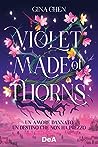 Violet made of thorns by Gina  Chen