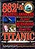 882 1/2 Amazing Answers To Your Questions About The Titanic