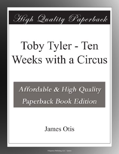 Toby Tyler - Ten Weeks with a Circus