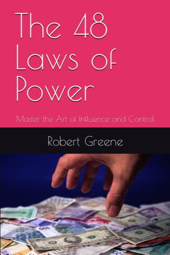 The 48 Laws of Power: Master the Art of Influence and Control