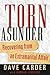 Torn Asunder: Recovering From an Extramarital Affair