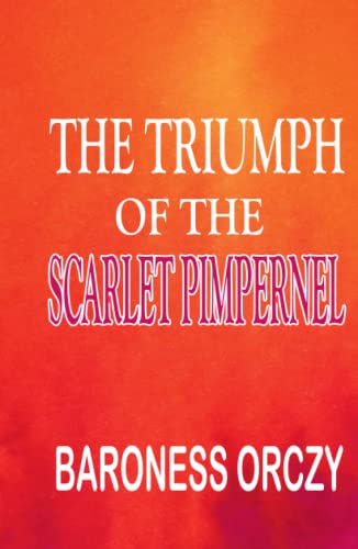 The Triumph of the Scarlet Pimpernel