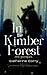 In The Kimber Forest: The P...