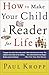 How to Make Your Child a Reader for Life
