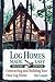 Log Homes Made Easy: 2nd Editin