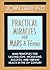 Practical Miracles for Mars and Venus: Nine Principles for Lasting Love, Increasing Success and Vibrant Health in the 21st Century